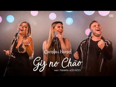 Camila e Haniel - Giz No Chão (Part. Naiara Azevedo) - DVD #TOMAAA