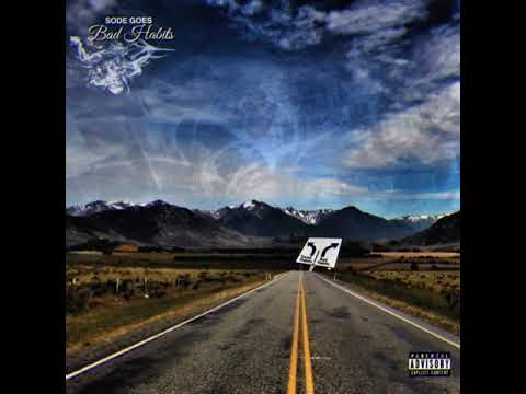 SODE GOES - BAD HABITS (PROD. BY GROSSGODMAG)