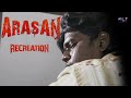 Vetri Maaran S Arasan Official Promo Video Recreation Silambarasan TR Anirudh Next Gen Talkies