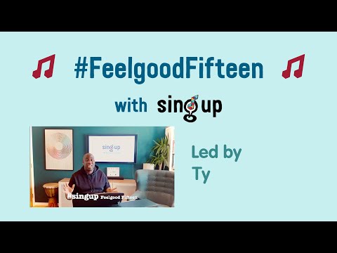 #FeelgoodFifteen with Sing Up: led by Ty Lowe