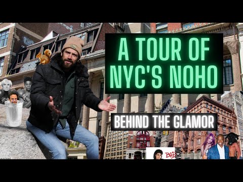 NYC's NoHo: A Tour Behind the Big Money