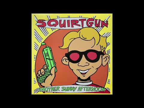 Squirtgun – Another Sunny Afternoon