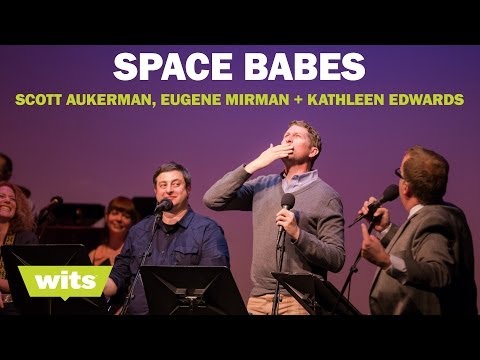 Eugene Mirman, Scott Aukerman and Kathleen Edwards - 'Space Babes' - Wits