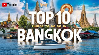 Top 10 Things to Do in Bangkok Thailand | Must-See Attractions &amp;amp; Activities
