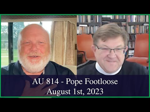 Anglican Unscripted 814 - Pope Footloose