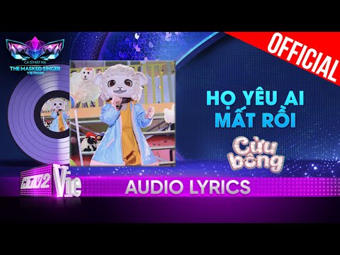 Họ Yêu Ai Mất Rồi - Cừu Bông | The Masked Singer Vietnam 2023 [Audio Lyrics]
