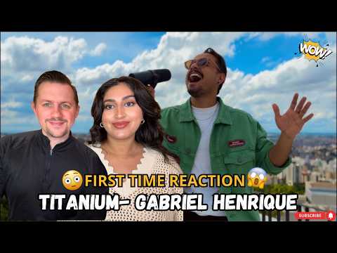 WE ARE BAAACK!!! My husband reacts to Gabriel Henrique - Titanium First time REACTION/REVIEW