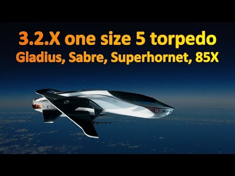 3.2.1 One size 5 torpedo each: Gladius, Sabre, SH, 85X