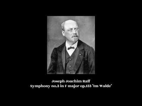 Joseph Joachim Raff - Symphony no.3 in F major op.153 "Im Walde"