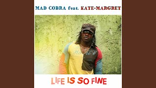 Life Is So Fine (Feat.Kate-Margret)