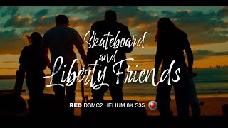 Skateboard and Liberty Friends - RED DSMC2 HELIUM 8K S35