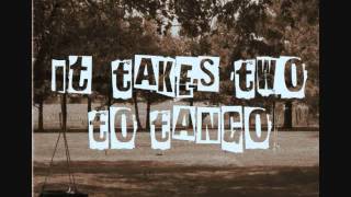 It Takes Two To Tango- Fool Me Once