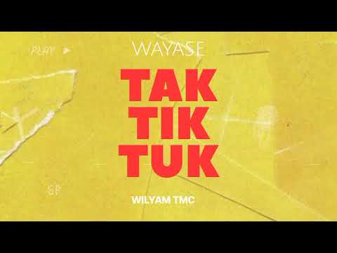WAYASE - TAK TIK TUK REMIX WILYAM TMC
