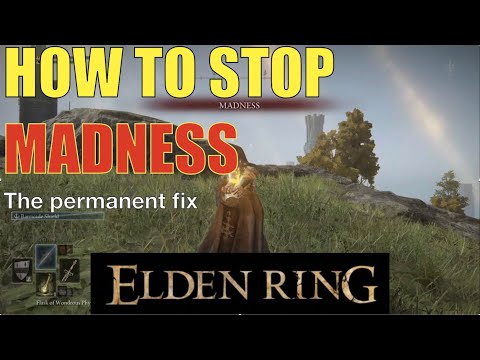 Elden Ring - How to Stop the MADNESS - Easy Fix