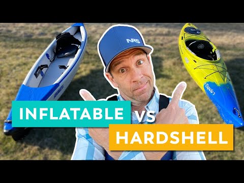 Inflatable Kayak vs Hardshell Kayak | What Kayak to Choose