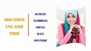 Download lagu Ainan Tasneem Full Album Terbaik Sepanjang Masa mp3 Download lagu Ainan Tasneem Full Album Terbaik Sepanjang Masa mp3