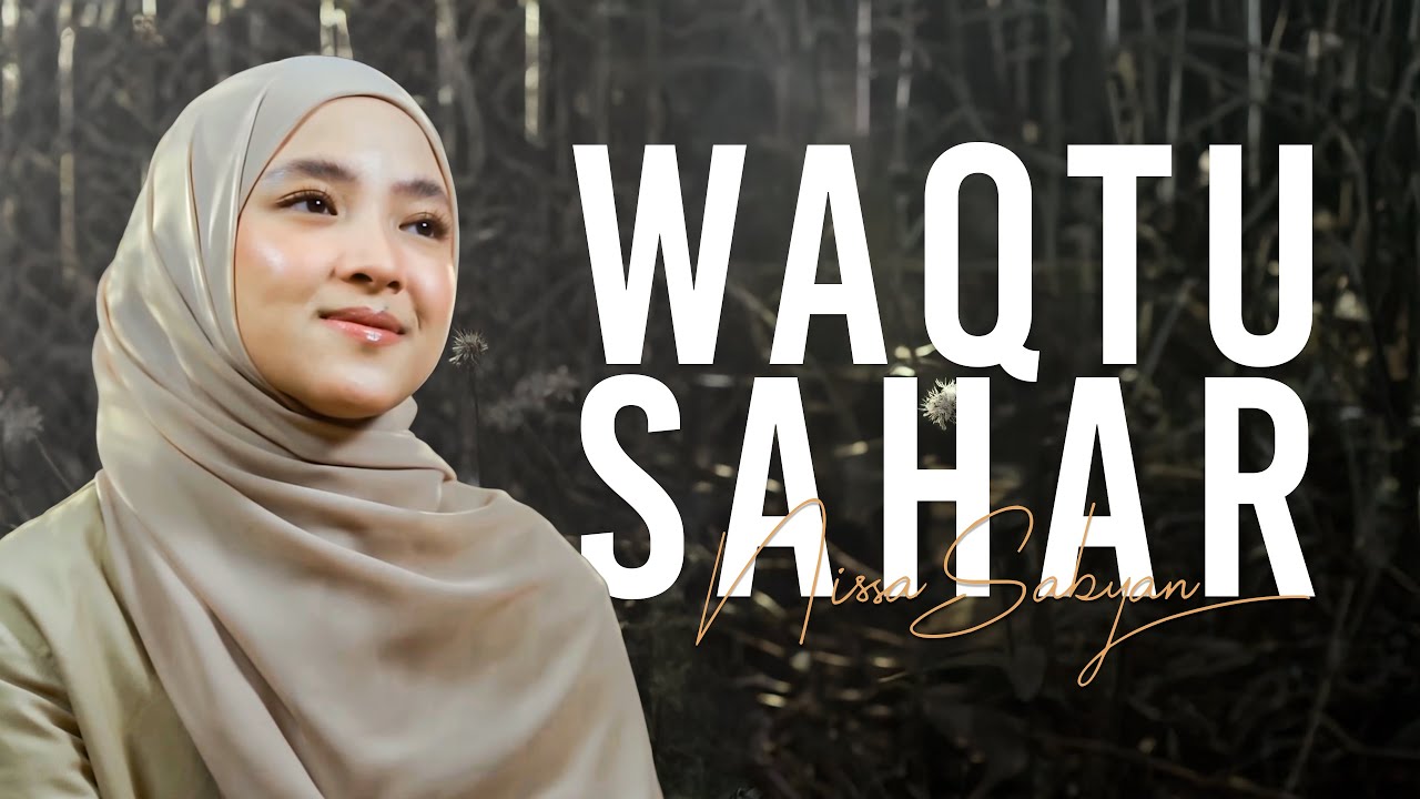 Waqtu Sahar - NISSA SABYAN