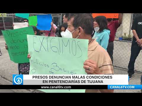 Video: Presos denuncian malas condiciones en penitenciarías de Tijuana