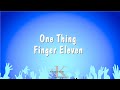 One Thing - Finger Eleven (Karaoke Version)