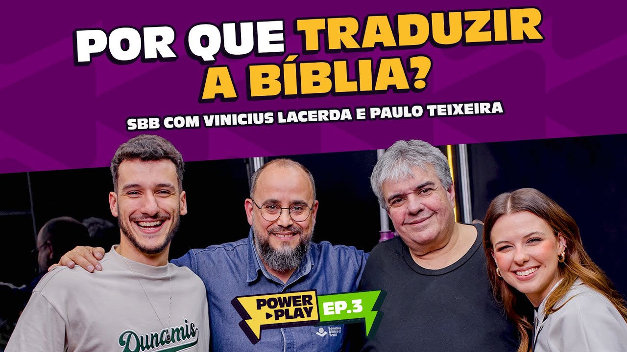 Por que Traduzir a Bíblia? Com Paulo Teixeira e Vinicius Lacerda | Power Play | EP 03.