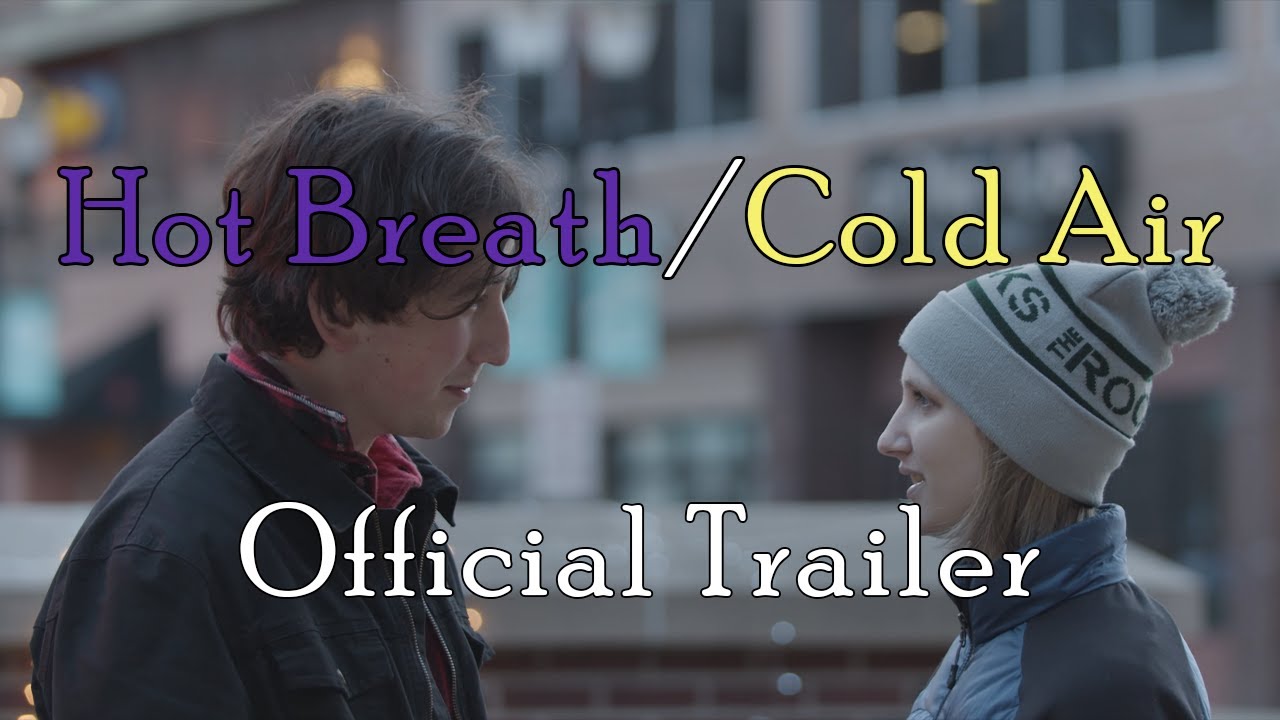Hot Breath/Cold Air - Official Trailer