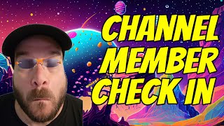 Members Only - Channel Member Check In 06/20/2024