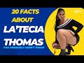 20 Facts About La Tecia Thomas You Probably Didn T Know