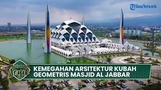 Kemegahan Arsitektur Kubah Geometris Masjid Raya Al Jabbar
