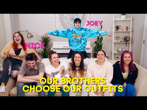 OUR BROTHERS CHOOSE LISA'S & AMY'S OUTFITS