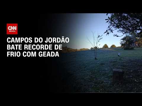 Campos do Jordão bate recorde de frio no ano e acorda com geada  | CNN 360°