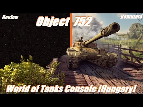 Object 752 Review Bemutató #2021​​​​​# World of Tanks Console [Hungary]