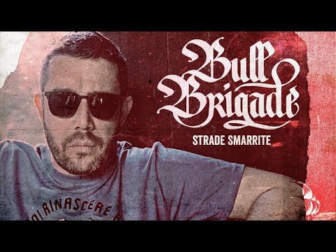 Strade Smarrite - Bull Brigade