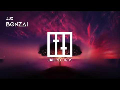 AUZ  - Bonzai (Original Mix) [JAIL Records]