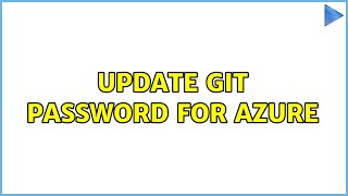 Update Git password for Azure