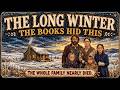 The Long Winter Nearly Killed the Whole Ingalls Family — The Books Made It Beautiful