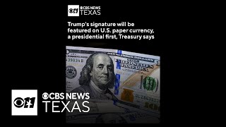 Trump's signature to be featured on U.S. paper currency 