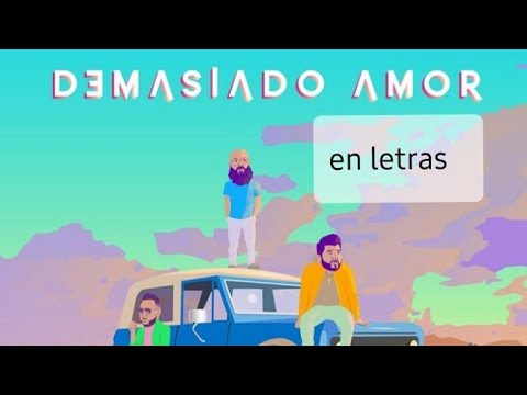 Demasiado amor en letras-Jay kalil-Andy❌alemany❌samuel_ASH(video lyrics)