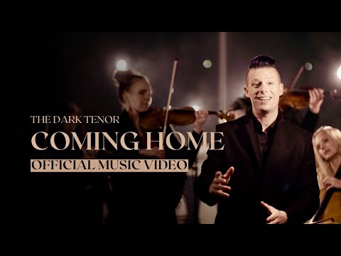THE DARK TENOR - Coming Home  [Official Video]