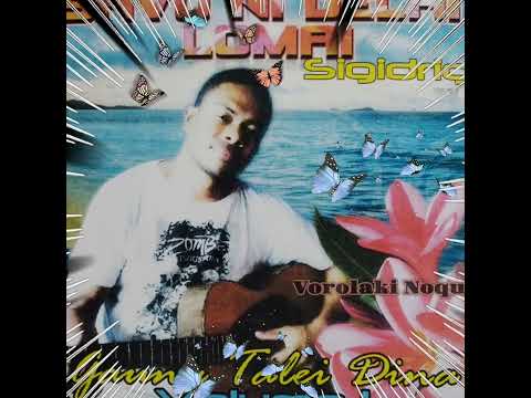 Savu Ni Delai Lomai Sigidrigi - Vorolaki Noqu Bula