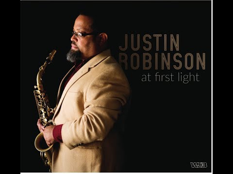 Justin Robinson - At First Light (From the WJ3 album: At First Light) online metal music video by JUSTIN ROBINSON