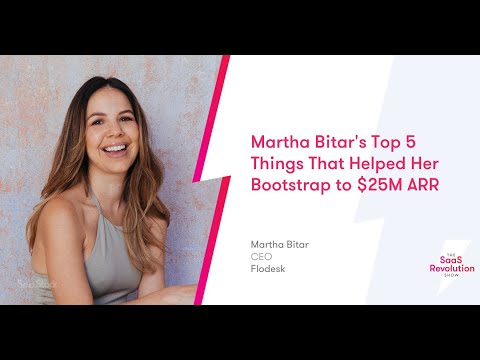 Martha Bitar's Top 5 Things That Helped Her Bootstrap to $25M ARR