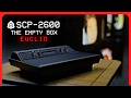 SCP 2600 The Empty Box Euclid Mind Affecting Electronic SCP