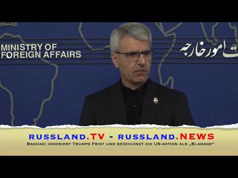 Baghaei ignoriert Trumps Frist und bezeichnet die US-Aktion als „Blamage“