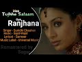 Oye Ranjhana Remastered by Sagar 1080p