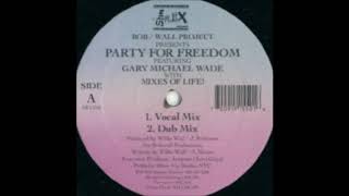 Rob / Wall Project - Party For Freedom (Vocal Mix)