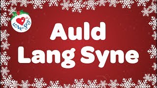 Auld Lang Syne with Sing Along Lyrics | Happy New Years Song | Children Love to Sing