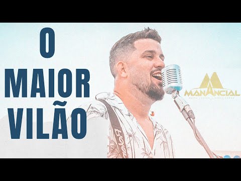 Banda Manancial - O Maior Vilão [Clipe Oficial]