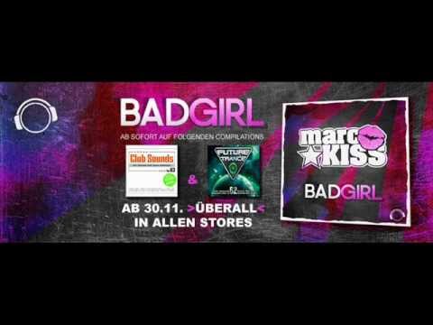 Marc Kiss - Bad Girl (CLUB MIX)
