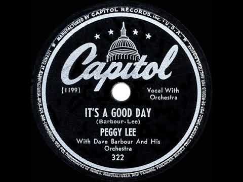 1947 HITS ARCHIVE: It’s A Good Day - Peggy Lee