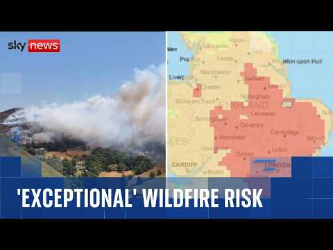 UK facing 'exceptional' risk of wildfires this week